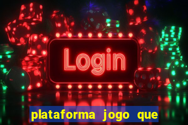 plataforma jogo que paga no cadastro